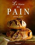 Assire, Jerome: Le Livre Du Pain