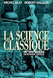Blay, Michel: La Science Classique, XVIe-XVIIIe Siecle: Dictionnaire Critique