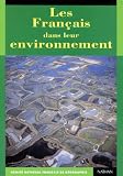 Comite national francais de geographie: Les Francais Dans Leur Environnement