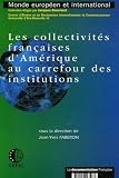 Faberon, Jean-Yves: Les Collectivites Francaises D'Amerique Au Carrefour Des Institutions Faberon, Jean-Yves: Les Collectivites Francaises D'Amerique Au Carrefour Des Institutions