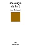 Sociologie De L'art (2130386504) by Duvignaud, Jean Duvignaud, Jean: Sociologie De L'art