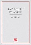 Merle, Marcel: La Politique etrangere Merle, Marcel: La Politique etrangere