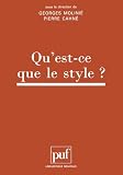 Molinie, Georges: Qu'est-Ce Que Le Style: Actes Du Colloque International