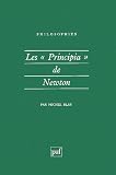 Blay, Michel: Les Principia De Newton