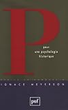 Parot, Francoise: Pour Une Psychologie Historique: ecrits En Hommage a Ignace Meyerson