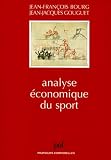 Bourg, Jean-Francois: Analyse economique Du Sport