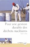 Le Dars, Aude: Pour Une Gestion Durable Des Dechets Nucleaires: Quelles Decisions Le Dars, Aude: Pour Une Gestion Durable Des Dechets Nucleaires: Quelles Decisions