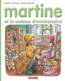 Marlier, Marcel: Martine Et Le Cadeau D'anniversaire