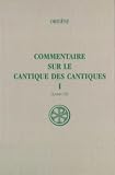 Origen: Commentaire Sur Le Cantique Des Cantiques