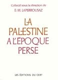 Lemaire, Andre: La Palestine a L'epoque Perse