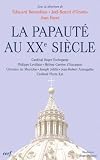 Fondation Singer-Polignac: La Papaute Au XXe Siecle: Colloque De La Fondation Singer-Polignac