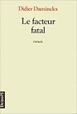 Daeninckx, Didier: Le Facteur Fatal: Roman Daeninckx, Didier: Le Facteur Fatal: Roman