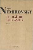 Nemirovsky, Irene: Le Maitre Des ames: Roman