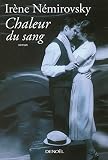 Nemirovsky, Irene: Chaleur Du Sang: Roman