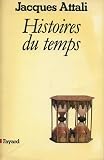 Attali, Jacques: Histoires Du Temps Attali, Jacques: Histoires Du Temps