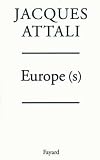 Attali, Jacques: Europe(S) Attali, Jacques: Europe(S)