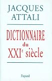Attali, Jacques: Dictionnaire Du XXIe Siecle Attali, Jacques: Dictionnaire Du XXIe Siecle