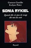 Pisier, Evelyne: Sonia Rykiel: Quand Elle N'a Pas De Rouge Elle Met Du Noir