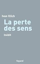 La perte des sens av I. Illich