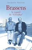 Vassal, Jacques: Brassens: Le Regard De Gibraltar Vassal, Jacques: Brassens: Le Regard De Gibraltar