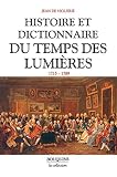 Viguerie, Jean de: Histoire Et Dictionnaire Du Temps Des Lumieres