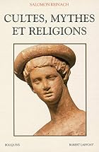 Cultes, mythes et religions by Salomon…
