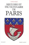 Fierro, Alfred: Histoire Et Dictionnaire De Paris