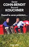 Cohn-Bendit, Daniel: Quand Tu Seras President