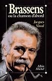 Vassal, Jacques: Georges Brassens, Ou, La Chanson D'abord Vassal, Jacques: Georges Brassens, Ou, La Chanson D'abord