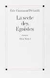 Schmitt, Eric-Emmanuel: La Secte Des Egoistes: Roman Schmitt, Eric-Emmanuel: La Secte Des Egoistes: Roman