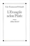 Schmitt, Eric-Emmanuel: L'Évangile Selon Pilate : Suivi du Journal D'un Roman Volé: Roman Schmitt, Eric-Emmanuel: L'Évangile Selon Pilate : Suivi du Journal D'un Roman Volé: Roman