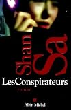Shan, Sa: Les Conspirateurs: Roman
