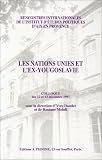 Universite de droit, d'economie et des sciences d'Aix-Marseille: Les Nations Unies Et L'Ex-Yougoslavie: Colloque Des 12 Et 13 Decembre 1997 Sixiemes Rencontres Internationales Du L'Institut D'etudes Politiques D'Aix-En-Provence Universite de droit, d'economie et des sciences d'Aix-Marseille: Les Nations Unies Et L'Ex-Yougoslavie: Colloque Des 12 Et 13 Decembre 1997 Sixiemes Rencontres Internationales Du L'Institut D'etudes Politiques D'Aix-En-Provence