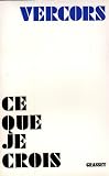 Vercors: Ce Que Je Crois Vercors: Ce Que Je Crois