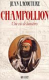 Lacouture, Jean: Champollion, Une Vie De Lumieres Lacouture, Jean: Champollion, Une Vie De Lumieres