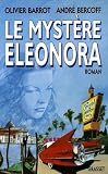 Barrot, Olivier: Le Mystere Eleonora: Roman Barrot, Olivier: Le Mystere Eleonora: Roman