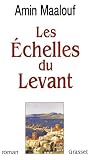 Maalouf, Amin: Les Echelles Du Levant Maalouf, Amin: Les Echelles Du Levant