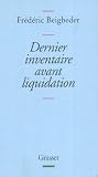 Beigbeder, Frederic: Dernier Inventaire Avant Liquidation