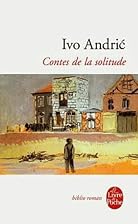 Contes de la solitude by Ivo Andric