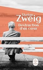 Destruction d'un coeur by Stéfan Zweig