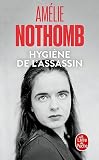 Nothomb, Amelie: Hygiene De L'Assassin