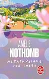 Nothomb, Amelie: Metaphysique des Tubes Nothomb, Amelie: Metaphysique des Tubes
