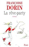 Dorin, Francoise: La Reve-Party