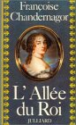 Chandernagor, Francoise: L'allee Du Roi Chandernagor, Francoise: L'allee Du Roi