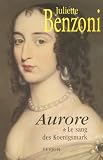 Benzoni, Juliette: Le Sang Des Koenigsmark