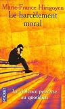 Hirogoyen: Le Harcelement Moral Hirogoyen: Le Harcelement Moral