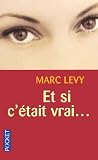 Levy, M.: Et Si C'Etait Vrai Levy, M.: Et Si C'Etait Vrai