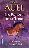 Auel, Jean: LA Vallee Des Cheveaux Auel, Jean: LA Vallee Des Cheveaux