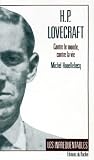 Houellebecq, Michel: H. P. Lovecraft: Against The World, Against Life Houellebecq, Michel: H. P. Lovecraft: Against The World, Against Life