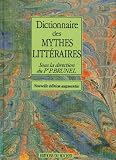 Brunel, Pierre: Dictionnaire Des Mythes Litteraires Brunel, Pierre: Dictionnaire Des Mythes Litteraires